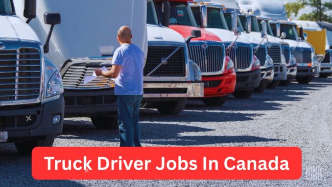 Truck Driver Jobs In Canada