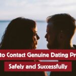 How to Contact Genuine Dating Profiles Safely and Successfully